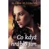 Co když hráblo jim (Mária Blšáková)