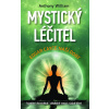 Mystický léčitel - Edgar Cayce naší doby - Anthony William