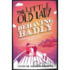 The Little Old Lady Behaving Badly - Catharina Ingelman-Sundberg