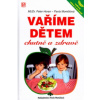 Vaříme dětem chutně a zdravě