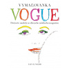 Vymaľovanka VOGUE. Dotvorte modely zo slávneho módneho magazínu - Iain R. Webb