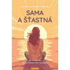 Sama a šťastná - Jak si užít čas, který trávíme sami se sebou