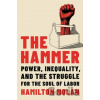 The Hammer - Hamilton Nolan