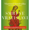Smrt ve Vratislavi (audiokniha) (Vlastimil Vondruška)