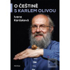 O češtině s Karlem Olivo… (Ivana Karásková)