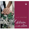 V dobrém i ve zlém - Aleš Opatrný