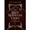 The High Mountain Court - K. Mulford A.