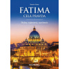 Fatima - celá pravda - Saverio Gaeta