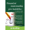 E-kniha Finanční matematika pro každého - Jarmila Radová, Petr Dvořák, Jiří Málek