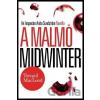 A Malmö Midwinter: An Inspector Anita Sundstrom Mystery - Torquil MacLeod