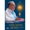 Všechno mohu .... - Pavel Dokládal