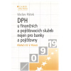 DPH u finančních a pojišťovacích služeb nejen pro banky a pojišťovny (Václav Pátek )