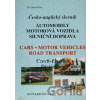 Česko-anglický slovník: Automobily, motorová vozidla, silniční doprava - Ivo Machačka