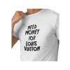 Pánske tričko biele - Need money for Vuitton 3XL