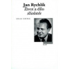 Jan Rychlík - Život a dílo skladatele - Milan Křížek