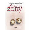 Hubertove ženy - Adriana Macháčová