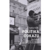 Politika odkazu - Jan Palach a Oskar Brüsewitz jako političtí mučedníci