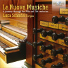 Le Nuove Musiche: A Journey Through the 20th and 21st Centuries (CD) (Ligeti, Matter, Peretti, Essl, Fitkin, Danksagmuller, Part, Foccroulle, Eben)