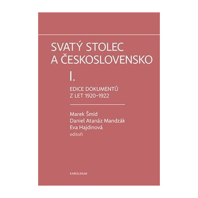 Svatý stolec a Československo I. - EVa Hajdinová, Daniel Atanáz Madzák, Marek Šmíd