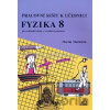 Fyzika 8 pro základní školy a víceletá gymnázia - pracovní sešit - Martin Macháček