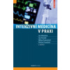 Intenzivní medicína v praxi - Kratochvíl Milan, Maláska Jan, Stašek Jan, Zvoníče
