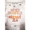 Příchuť zla - Wendy Dranfield