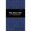 The Story Girl - L. M. Montgomery