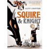 Squire & Knight - Scott Chantler