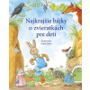 Najkrajšie bájky o zvieratkách pre deti - Erika Nergerová, Anne Suess