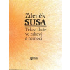 Tělo a duše ve zdraví a nemoci - Zdeněk Susa