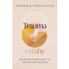 Trauma a vzťahy - Verena König