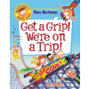 My Weird School Graphic Novel: Get a Grip! We're on a Trip! (Gutman Dan)