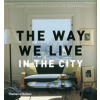 The Way We Live: In the City - Thames & Hudson