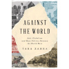 Against the World - Tara Zahra