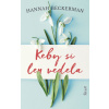 Keby si len vedela - Hannah Beckerman