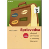 Sprievodca dielami slovenskej a svetovej literatúry B (2. roč. SŠ)