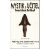 Mystik a učitel František Drtikol. Pokyn - Funk Karel