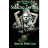 Seducing Destiny (Amelia Hutchins,Gina Tobin,Vera Digital Art And Photography)(Brožovaná)
