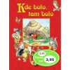 Kde bolo, tam bolo