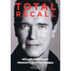Total Recall Môj neuveriteľný pravdivý životný príbeh-kniha