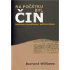 Na počátku byl čin (Bernard Williams)