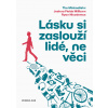 Lásku si zaslouží lidé, ne věci - Joshua Fields Millburn, Ryan Nicodemus