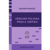Verejná politika – prax a kritika - Stanislav Konečný