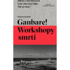 Ganbare! Workshopy smrti