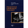 Praktická chirurgie trachey - Pavel Pafko, Svetozár Haruštiak