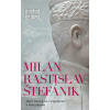 Milan Rastislav Štefánik - Kšiňan Michal
