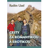 Cesty za romantikou a erotikou - Uzel Radim