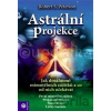 Astrální projekce - Robert S. Peterson