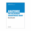 Anatomie pro nelékařské zdravotnické obory (David Kachlík)