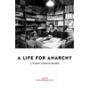A Life for Anarchy: A Stuart Christie Reader